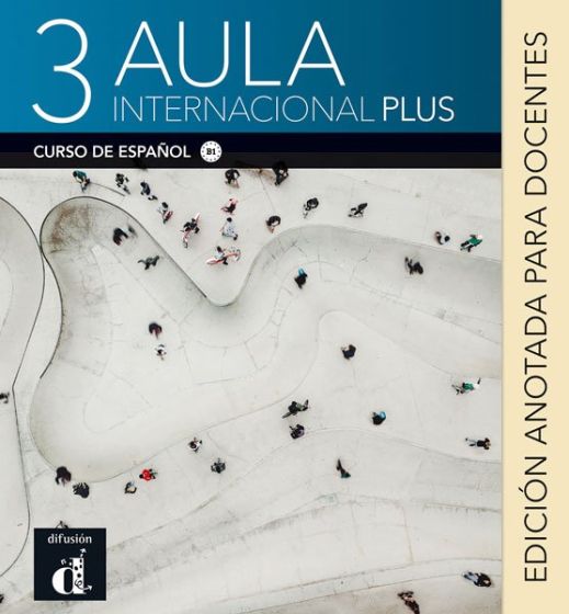 Publisher Difusion - Aula internacional Plus 3 - Edicion anotada para docentes & Mp3 descargable (Βιβλίο Καθηγητή)