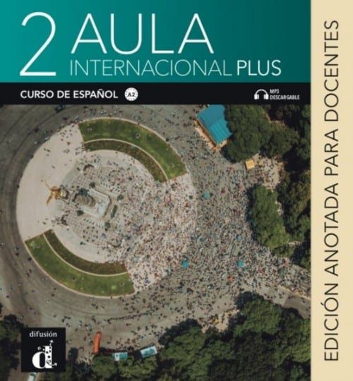 Publisher Difusion - Aula internacional Plus 2 - Edicion anotada para docentes & Mp3 descargable (Βιβλίο Καθηγητή)