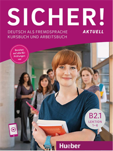 Hueber - Sicher! B2/1 (Lektion 1-6) Kurs- und Arbeitsbuch mit Audios online (Βιβλίο του μαθητή και Βιβλίο ασκήσεων με ακουστικό υλικό online)