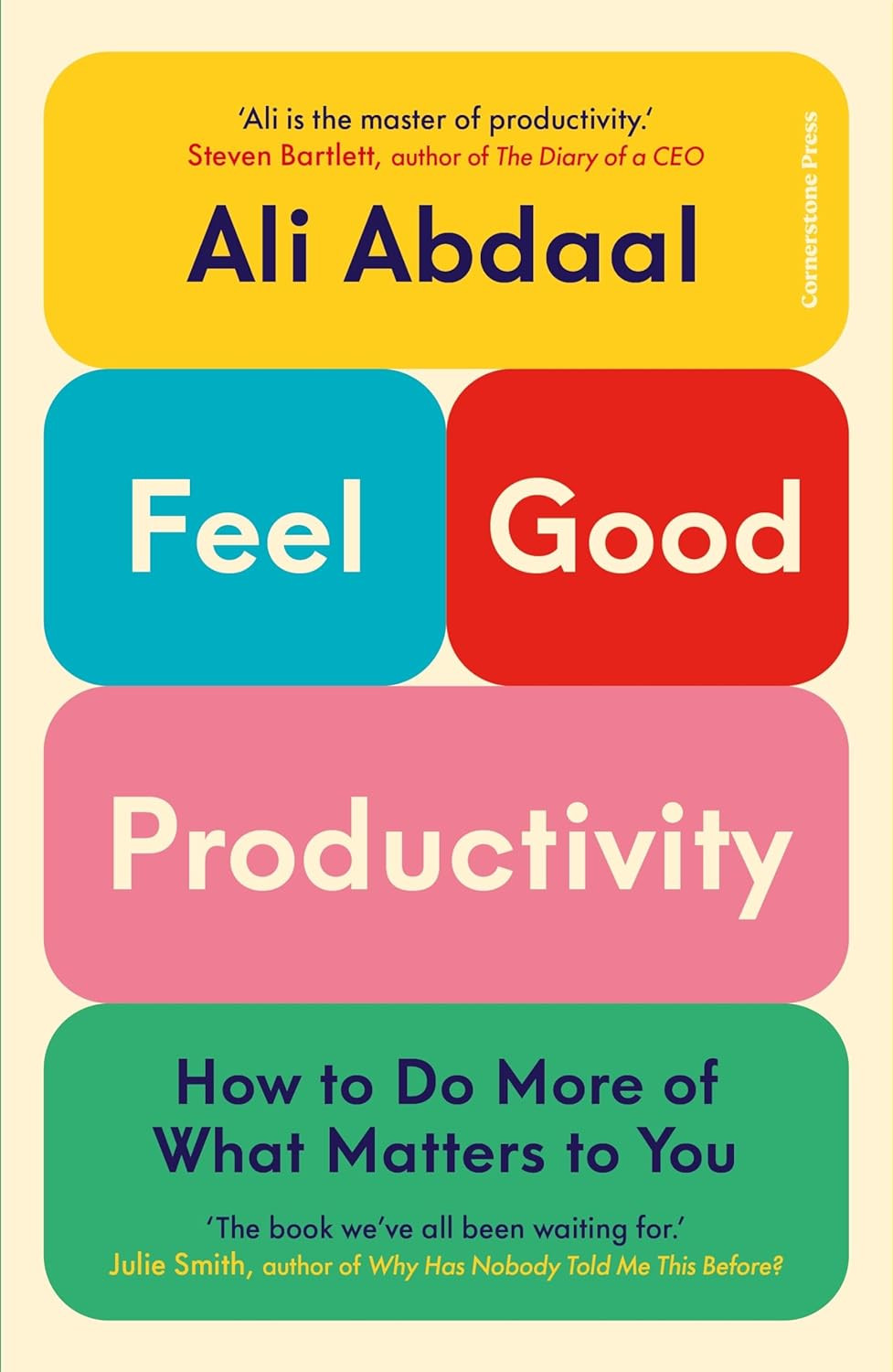 Publisher Cornerstone - Feel-Good Productivity: How to Do More of What Matters to You - Ali Abdaal