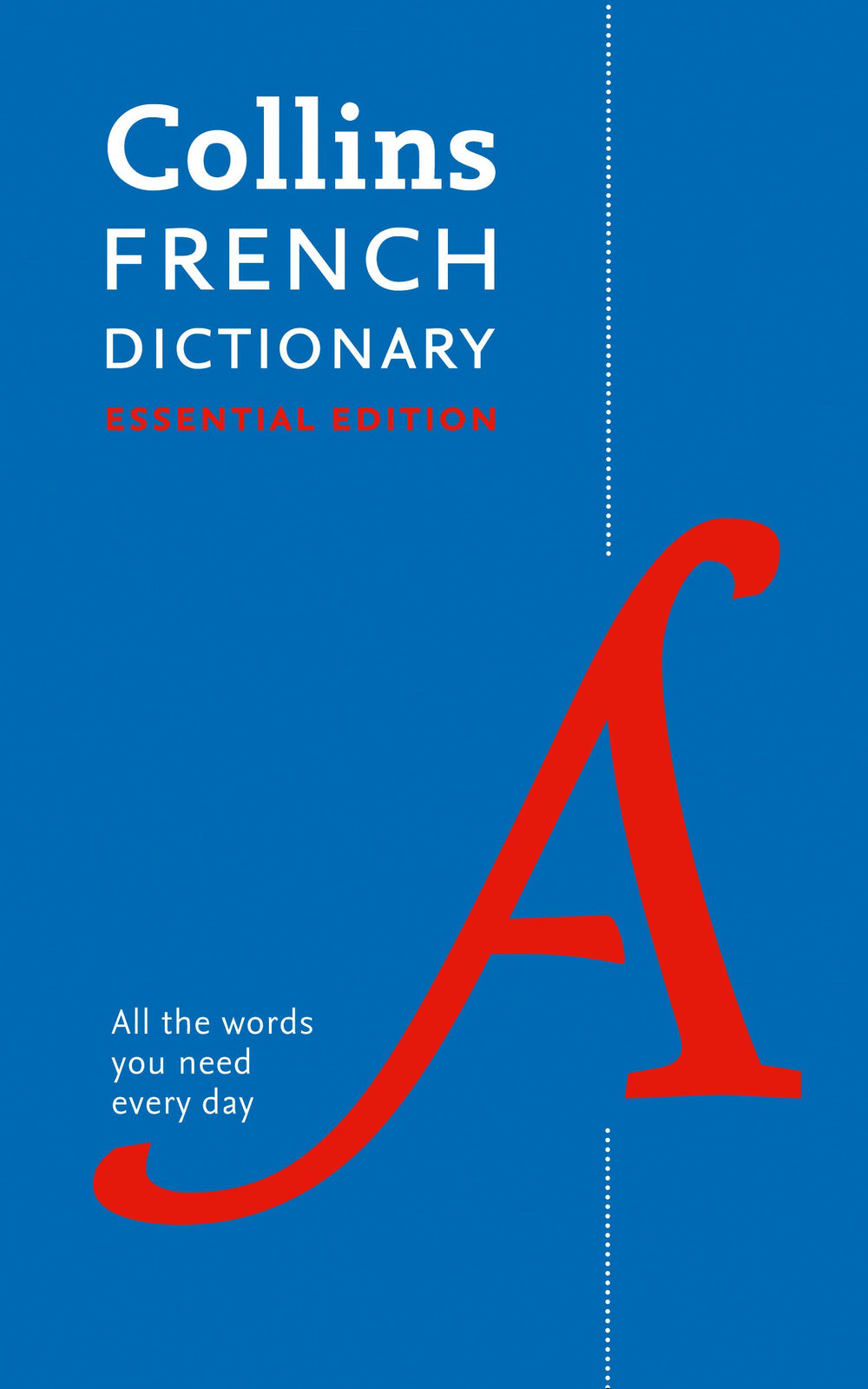 Publisher Collins - Collins Essential(French Essential Dictionary:All the words you need, every day)2nd edition