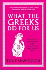 Publisher Yale University Press - What the Greeks did for us - Tony Spawforth