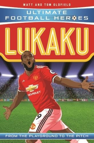 ​Publisher Bonnier Books LTD - Ultimate Football Heroes - Lukaku - Matt & Tom Oldfield