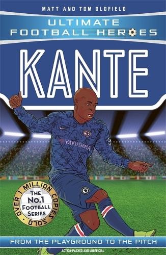 ​Publisher Bonnier Books LTD - Ultimate Football Heroes - Kante - Matt & Tom Oldfield