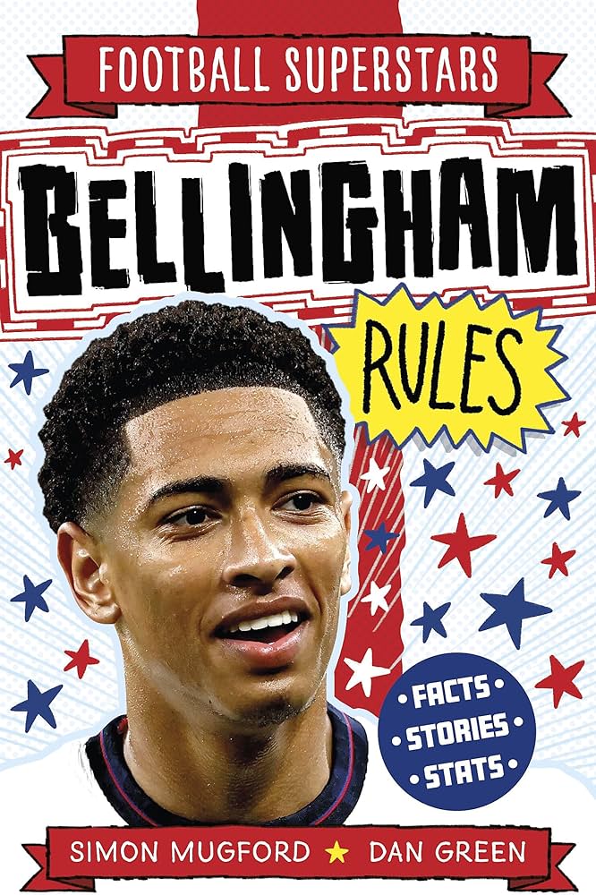 Publisher Welbeck - Bellingham Rules(Football Superstars) - Simon Mugford