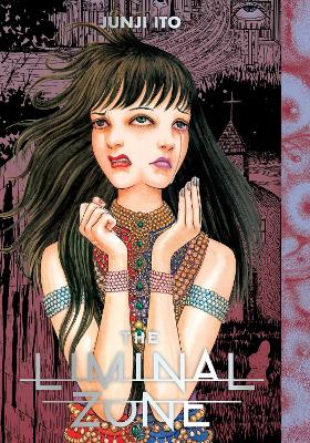 The Liminal Zone - Junji Ito - Viz Media