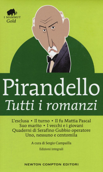 Publisher Newton Compton - Tutti i romanzi - Luigi Pirandello, S. Campailla