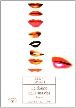 ​Publisher Crocetti - Le Donne Della sua Vita - Lena Divani