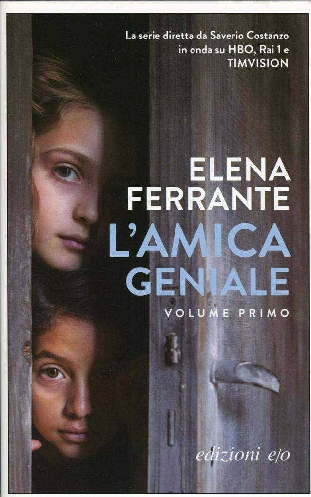 Publisher E/O - L'amica geniale 1: Infanzia Adolescenza - Elena Ferrante