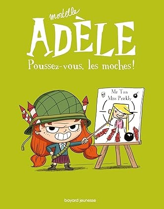 ​Publisher Bayard Jeunesse - Mortelle Adèle (Tome 5) Poussez-vous, les moches! - Mr Tan