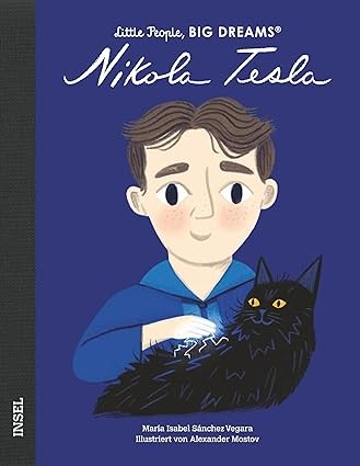 Publisher Insel Verlag - Little People, Big Dreams - Nikola Tesla - María Isabel Sánchez Vegara