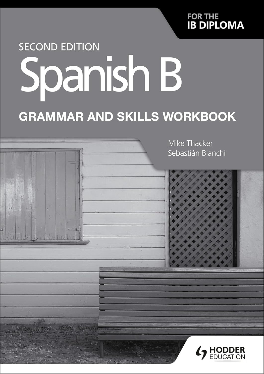 Publisher Hodder - Spanish B for the IB Diploma Grammar and Skills Workbook (2nd Edition)