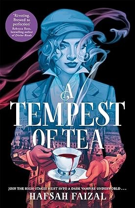 Publisher Pan Macmillan - A Tempest of tea - Hafsah Faizal