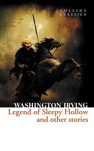 Publisher Harper Collins - Collins Classics: The Legend of Sleepy Hollow and Other Stories - Washington Irving