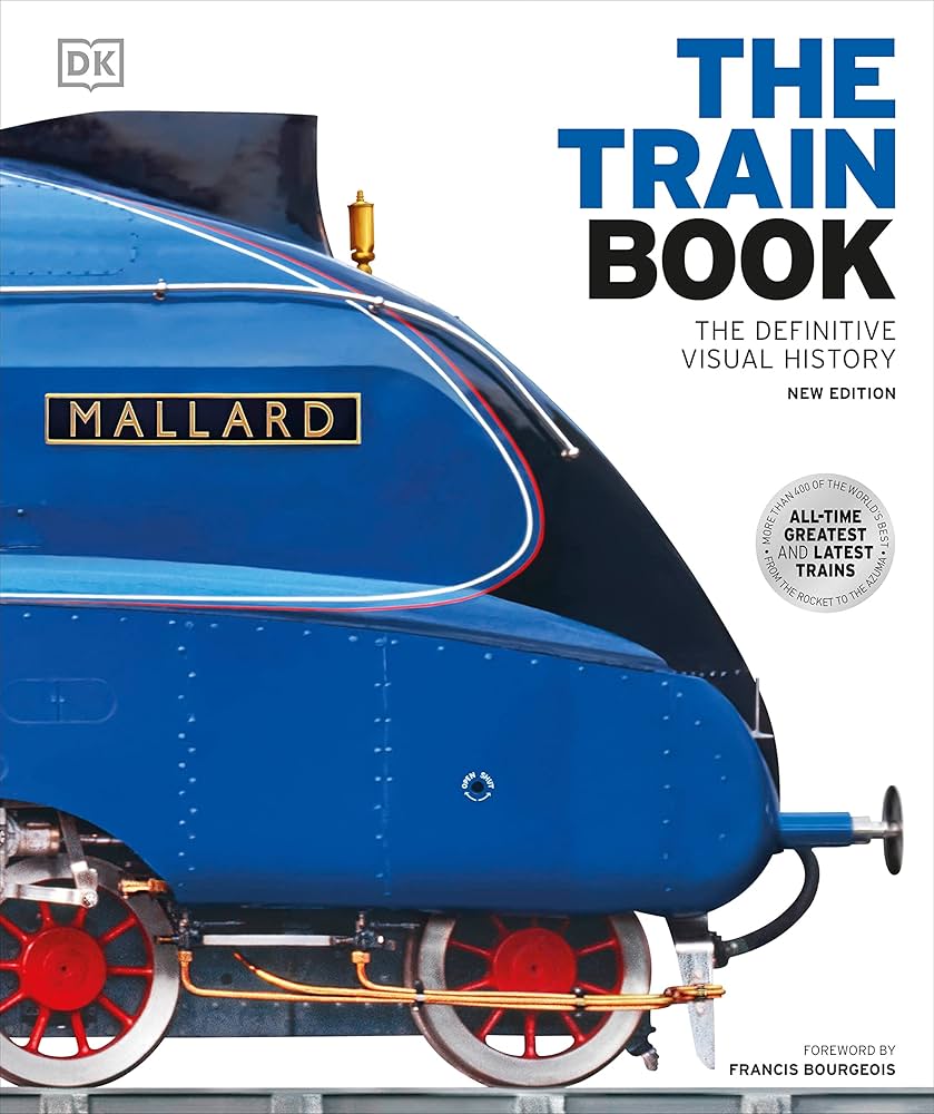 ​Publisher DK - The Train Book - The Definitive Visual History