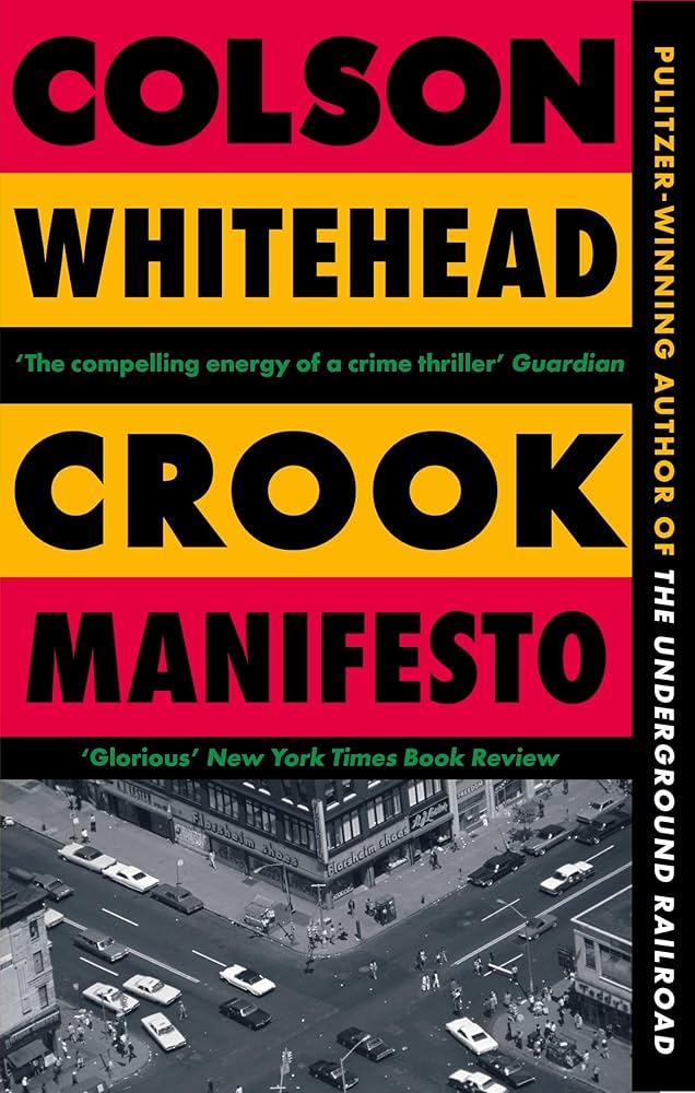 Publisher Little, Brown Book Group - Crook Manifesto - Colson Whitehead