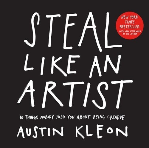 Publisher Workman Publishing - Steal Like an Artist: 10 Things Nobody Told You About Being Creative