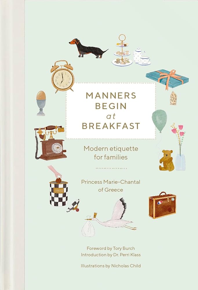 Publisher Vendome Press -  Manners Begin at Breakfast: Modern Etiquette for Families (Revised and Updated Edition)- Princess Marie-Chantal of Greece