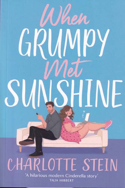 Publisher Pan Macmillan - When Grumpy met Sunshine - Charlotte Stein