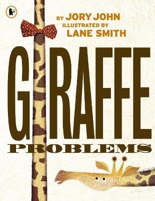 Publisher Walker Books - Giraffe Problems - Jory John