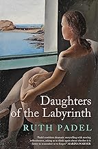 Publisher Little Brown Book Group - Daughters of The Labyrinth - Ruth Padel