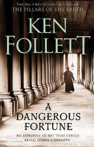 Publisher Pan Macmillan - A Dangerous Fortune - Ken Follett