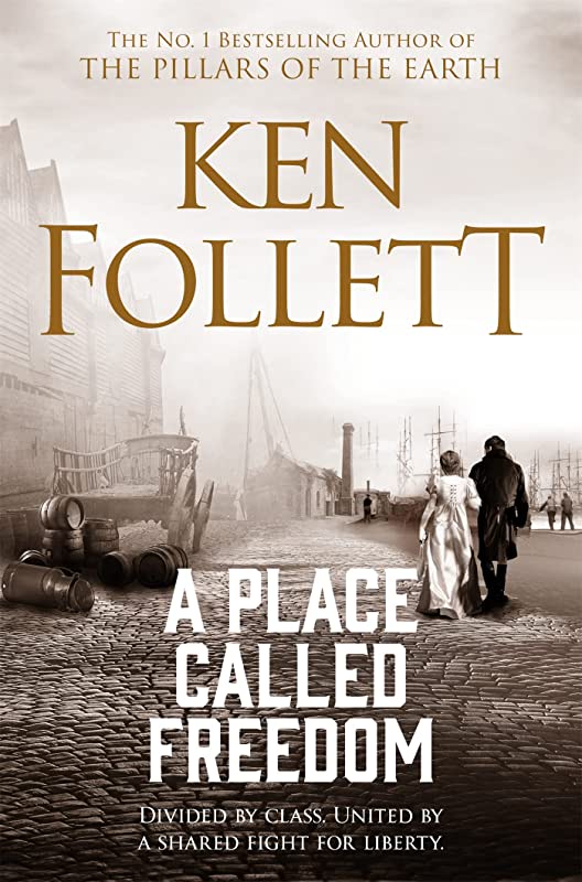 Publisher Pan Macmillan - A Place Called Freedom - Ken Follett