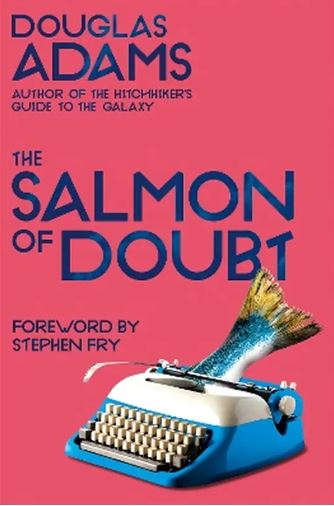 Publisher Pan Macmillan - The Salmon of Doubt - Douglas Adams