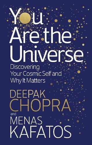 Publisher Ebury Press - You are the Universe : Discovering Your Cosmic Self and why it Matters - Deepak Chopra