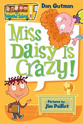 Publisher HarperCollins - My Weird School #1: Miss Daisy Is Crazy! - Dan Gutman