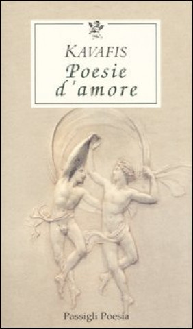 Publisher Passigli - Poesie d'amore - Konstantinos Kavafis, T. Sangiglio