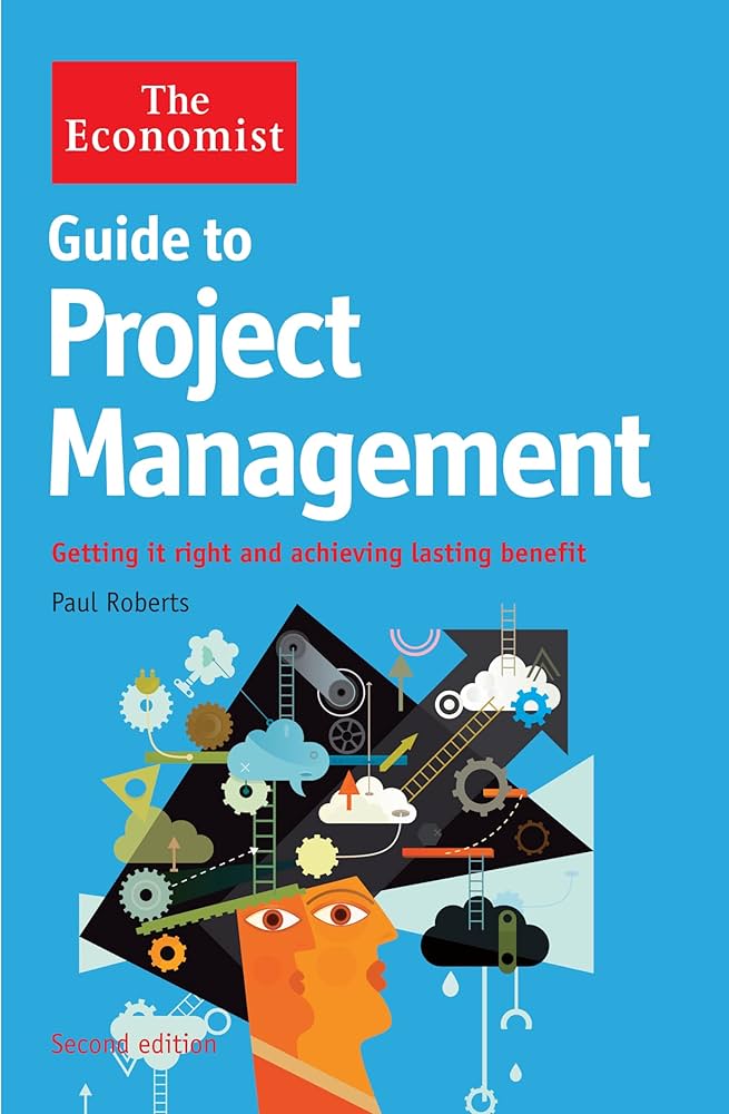 Publisher The economist - The Economist Guide to Project Management(2nd Edition) - Paul Roberts