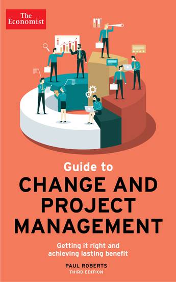 Publisher The economist - The Economist Guide To Change And Project Management - Paul Roberts