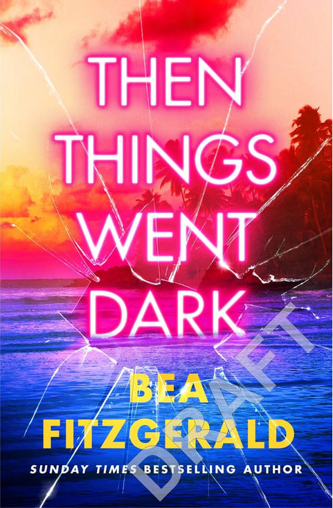 Publisher Bantam - Then Things Went Dark - Bea Fitzgerald