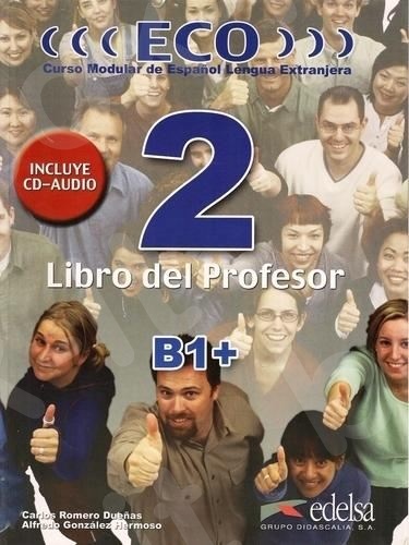 Eco 2 - Libro del Profesor + Audio Cd (B1+), (Βιβλίο του καθηγητή)
