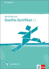 Mit Erfolg zum Goethe - Zertifikat C1 - Übungsbuch inkl. Audio - CD (Βιβλίο Mαθητή με CD)