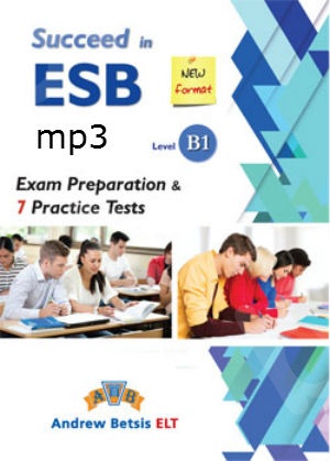 Succeed in ESB - Level B1 - Exam Preparation & 7 Practice Tests -  MP3 (Ακουστικά mp3)