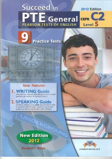 Succeed in PTE General Level 5 (C2) - 9 Practice Tests - Student's Book (Μαθητη)