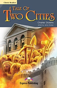 A Tale of Two Cities - Πακέτο: Reader + Audio CD (Επίπεδο C1)
