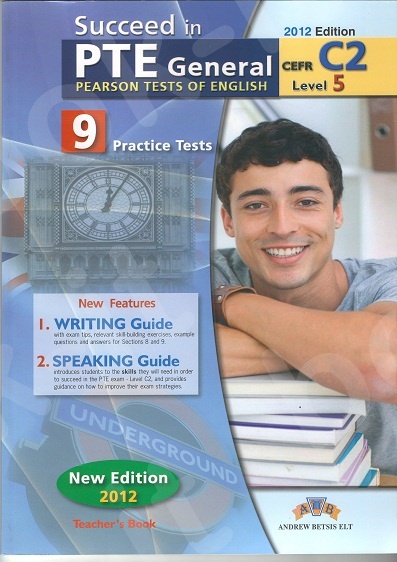 Succeed in PTE General Level 5 (C2) -9 Practice Tests - Teacher's Book (καθηγητή) - Ν'έο 2012