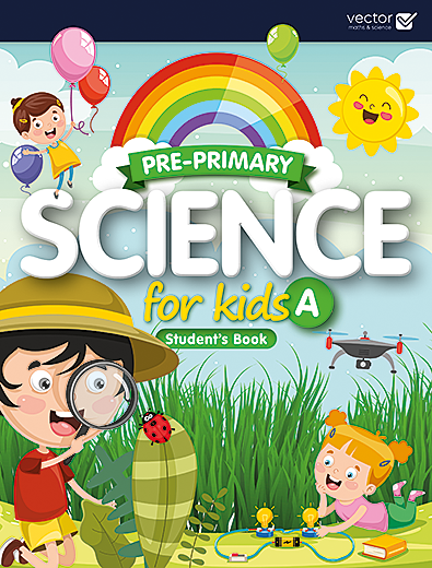 Εκδόσεις Vector - Science for Kids A - Student's Book(Βιβλίο Μαθητή)