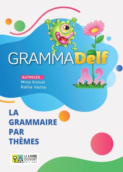 Εκδόσεις Le Livre Ouvert - Grammadelf A2 - Livre d'Eleve (Βιβλίο Μαθητή)