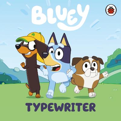 Publisher Penguin - Bluey: Typewriter - Bluey