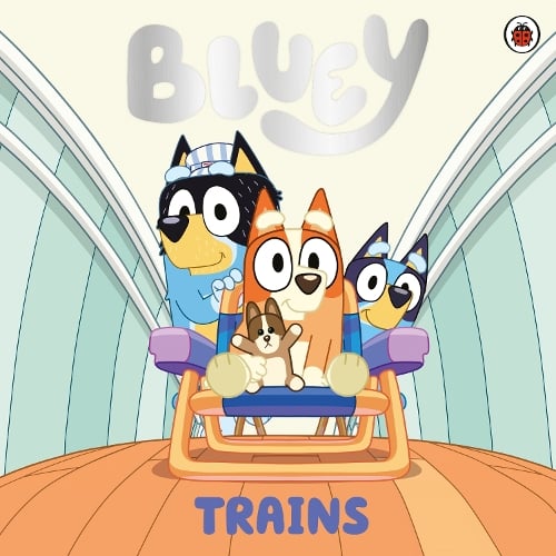 Publisher Penguin - Bluey: Trains - Bluey