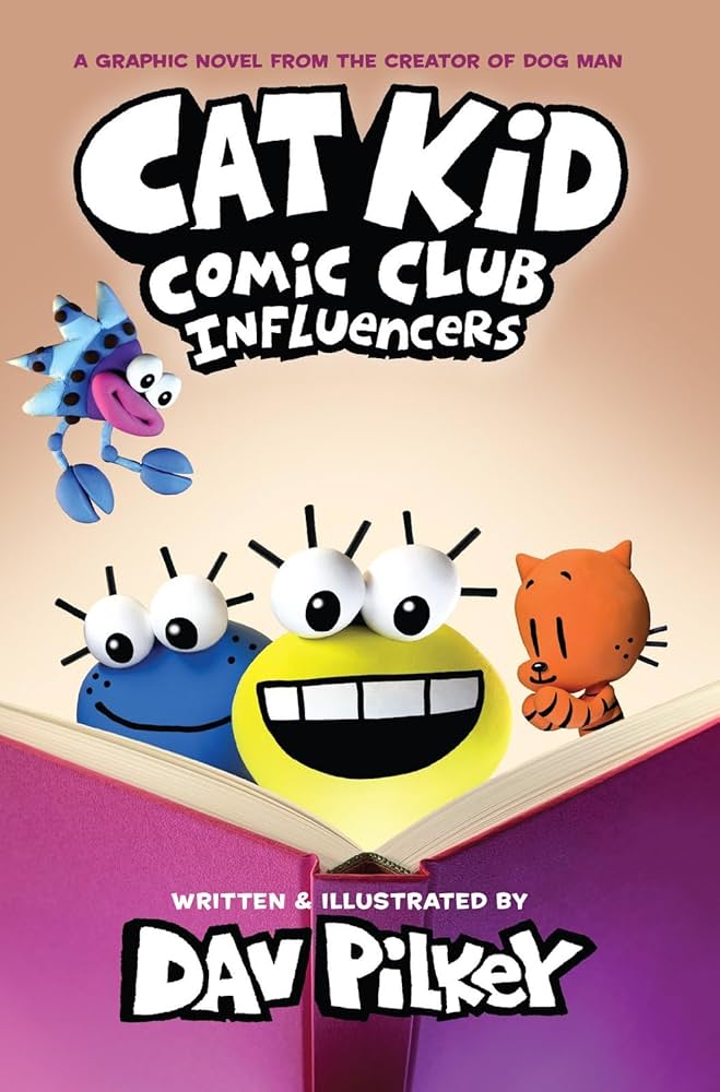 ​Publisher: Scholastic - Cat Kid Comic Club - Influencers - Dav Pilkey