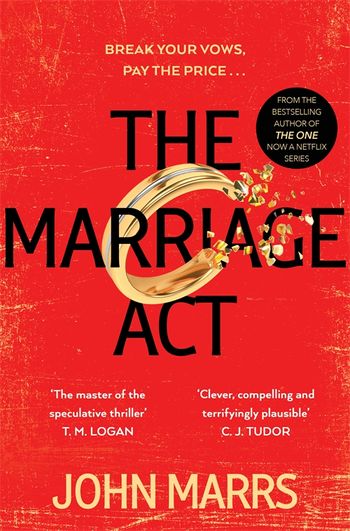 ​Publisher: Pan Macmillan - The Marriage Act - John Marrs