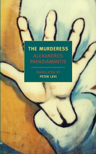 Publisher The New York Review of Books - The Murderess - Alexandros Papadiamantis