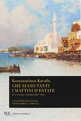 Publisher: Rizzoli - Che siano tanti i mattini d'estate - Konstantinos Kavafis