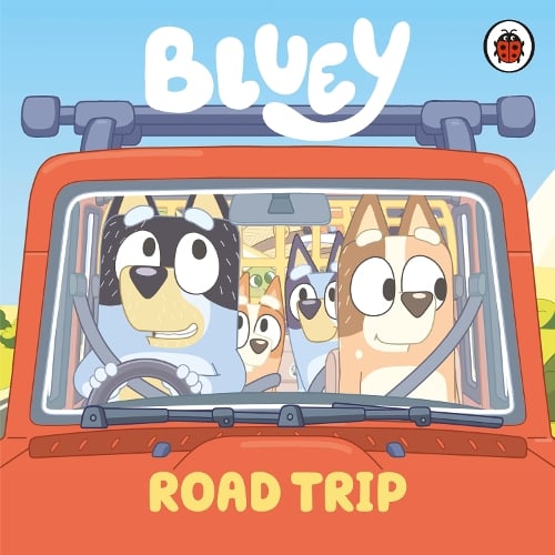 ​Publisher: Penguin - Road Trip - Bluey