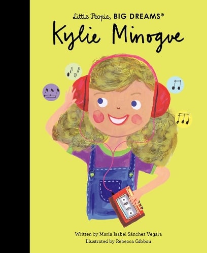 Publisher Frances Lincoln - Little People, Βig Dreams(Kylie Minogue) - Maria Isabel Sanchez Vegara